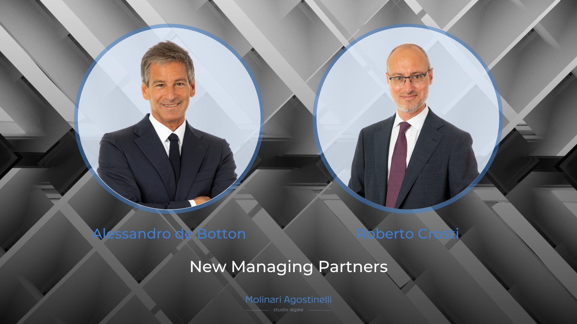 Alessandro de Botton and Roberto Crosti appointed managing partners